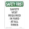 Signmission OSHA Sign, Vest Required In Yard At, 18in X 12in Aluminum, 12" W, 18" H, Portrait OS-SF-A-1218-V-11357 - alternate 1